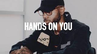 Hands On You (Jeremih and Bryson Tiller Only)