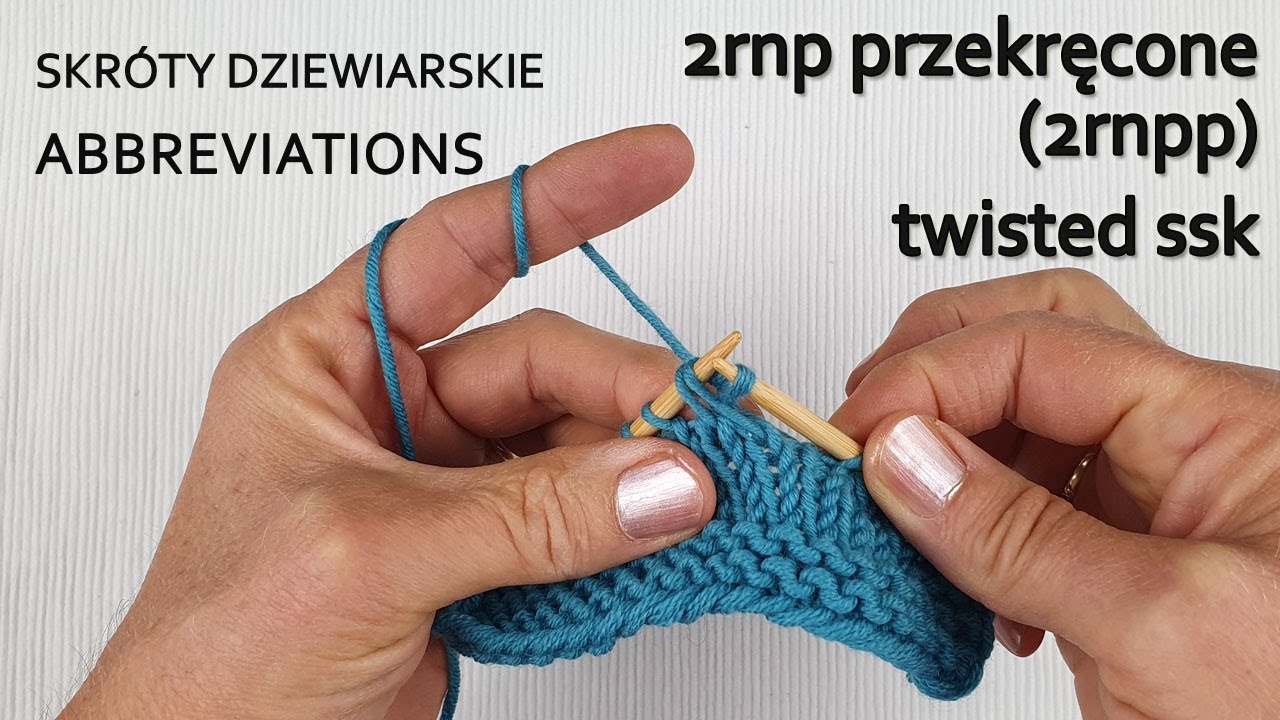 2rnpp - 2 razem na prawo przekręcone / ssk twisted / Skróty na druty. 
