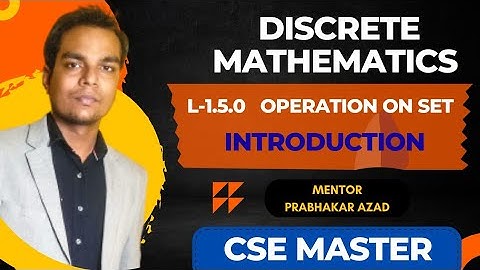 L-1.5.0 | Operation on Set | Discrete mathematics | 3rd Semester SBTE| Computer Science
