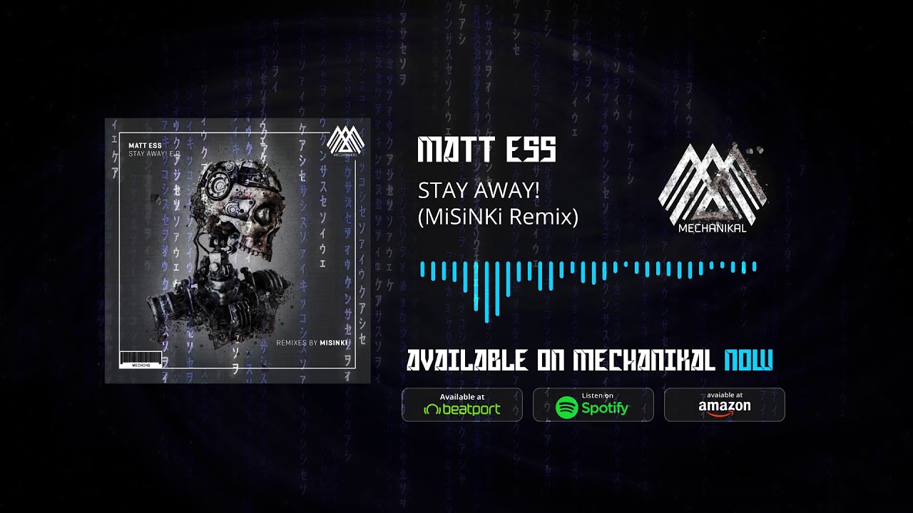 MECH046  Matt Ess -  Stay Away! (MiSiNKi Rmx)