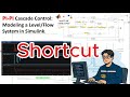 Shortcut : PI-PI Cascade Control: Modeling a Level/Flow System in Simulink