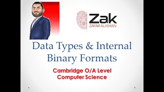 Data Types & Internal Binary  Formats | O/A Level | By ZAK