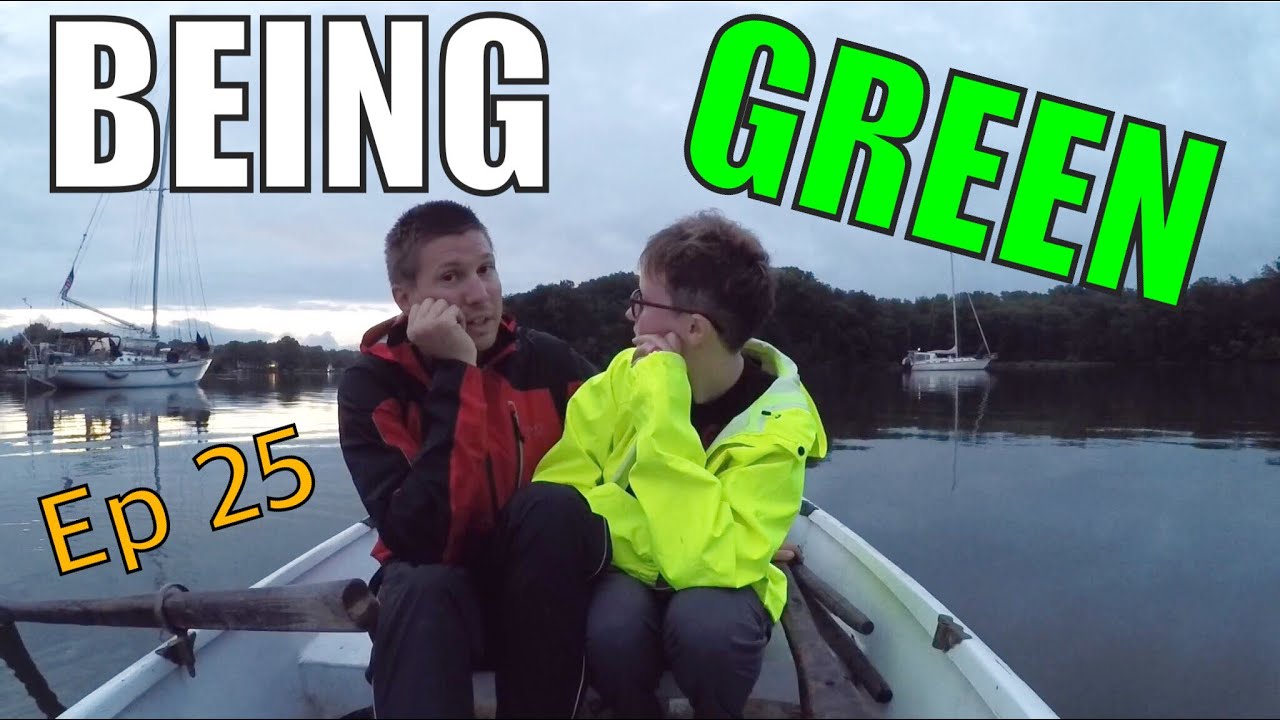 Being Green/Self-Sufficient | Sailing Wisdom Ep 25