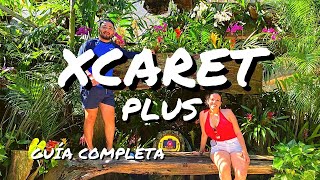 XCARET PLUS  Diferencias con la entrada XCARET Básico | Guía completa XCARET PLUS TODO INCLUIDO