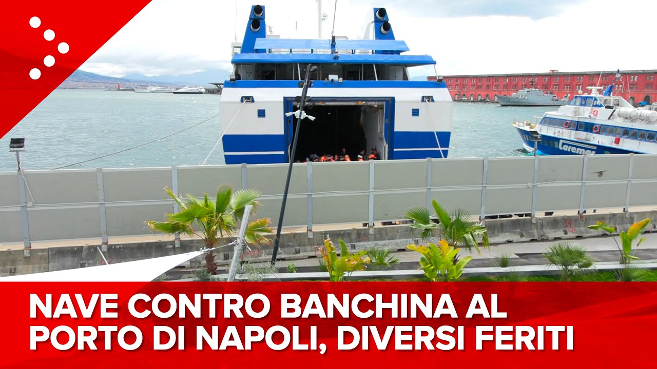 LIVE Nave urta banchina del molo Beverello al porto di Napoli, in corso i soccorsi: diretta video