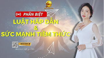 LUẬT HẤP DẪN & SỨC MẠNH TIỀM THỨC | Đặng Ngọc Huệ Official