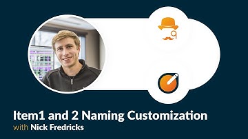 Item1 and 2 Naming Customization