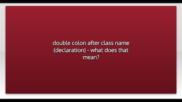 double colon after class name (declaration) - what does that mean?