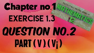 Chapter no 1 | Functions and limits |Exercise 1.3 | Question no 2 | Part 5 , 6 | Mathematics 12