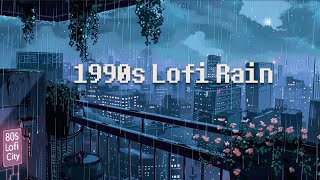 1990s cozy night 🌃 rainy lofi hip hop [ chill beats to relax/study to ]