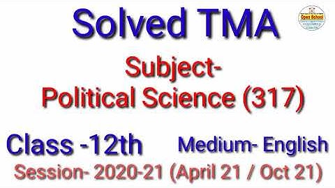 Political Science 317 (E)|| Solved TMA || Session (20-21) || For April 21 Oct 21 || Open School