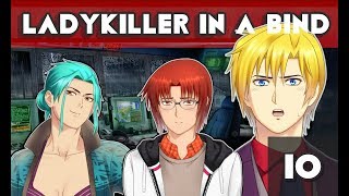 Ladykiller in a bind [Part 10] WHAT DID WE DO TO THE BOY??
