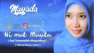 Ni'mal Maula ( Qod Tamamallah ) - Mayada Cahaya Rasul