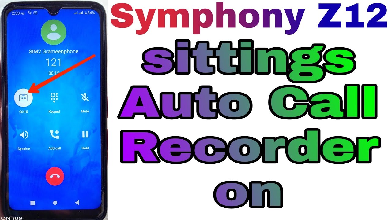 Symphony Z12 settings auto call Recorder Recording on