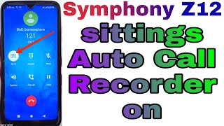 Symphony Z12 settings auto call Recorder Recording on screenshot 4