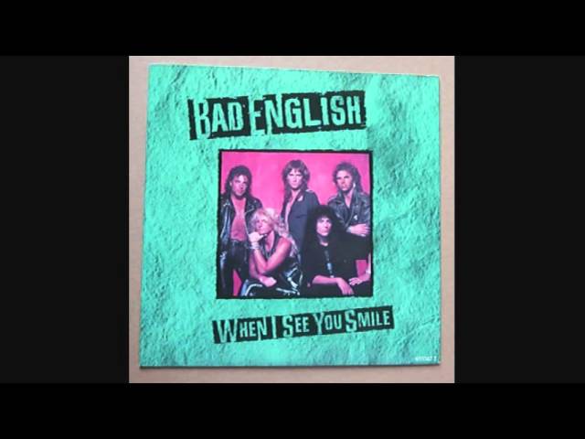 BAD ENGLISH - WHEN I SEE YOU SMILE 1989