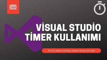 Visual Studio Timer Kullanımı - C#