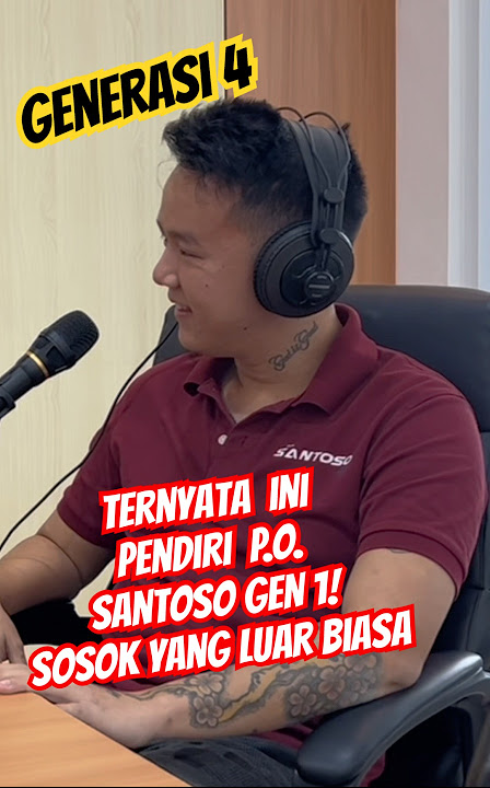 Sejarah PO BUS Santoso!!! ternyata ini PENDIRINYA!!!