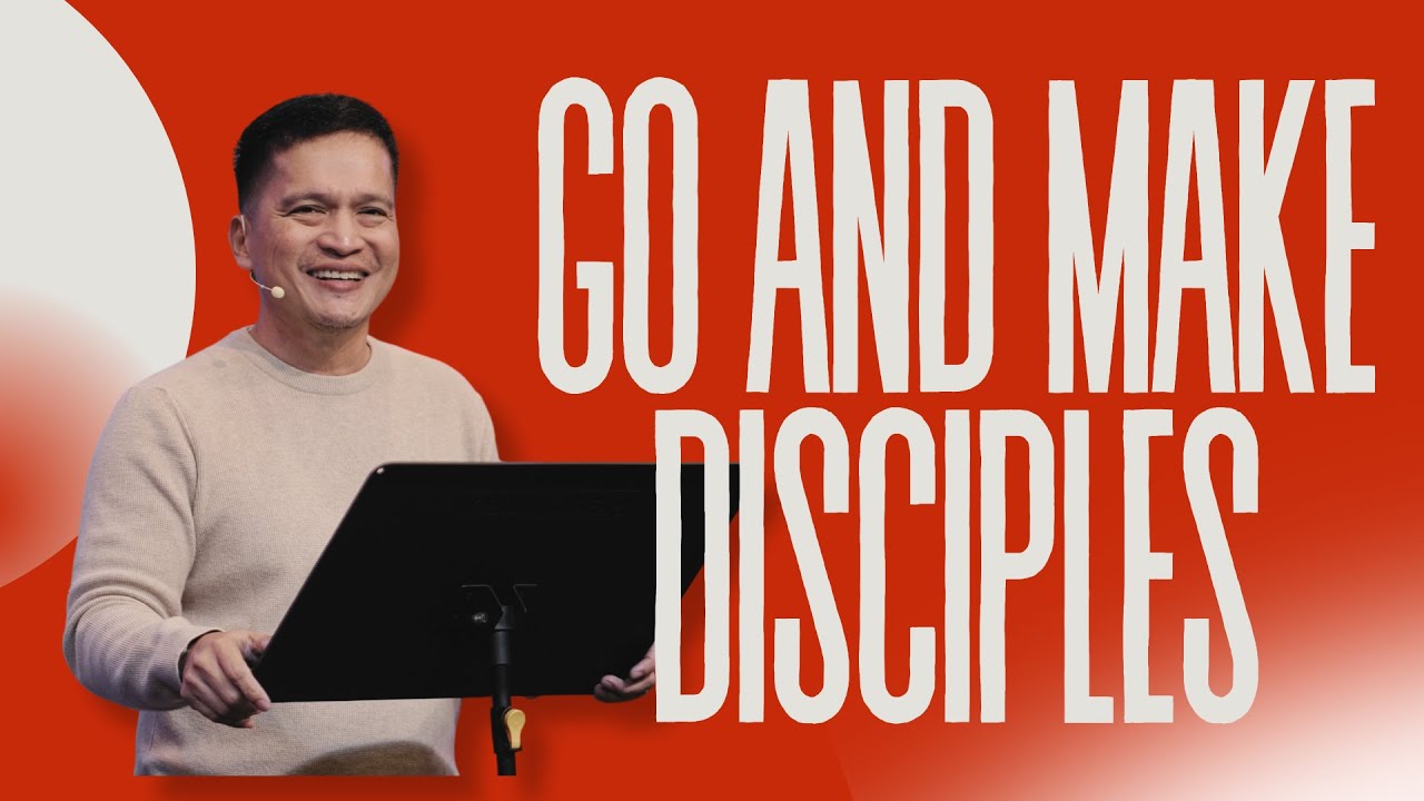 Go and Make Disciples | Allan Magtoto - YouTube