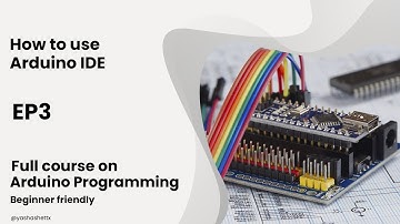 How to use Arduino IDE - Arduino Programming full course - Episode 3 #arduino #arduinoide