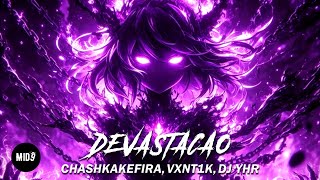 Chashkakefira Vxnt1k Dj Yhr  Devastacao  Electronic Phonk 