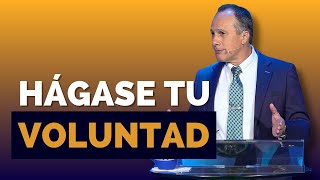 Hágase tu voluntad | @luisbucaro  | Serie: Cómo vivir la oración del Padre Nuestro