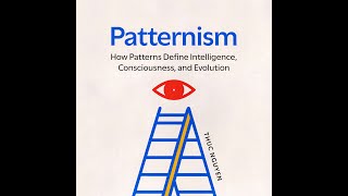 Patternism: Existence - A Patternist, Cogito, Ergo Sum.