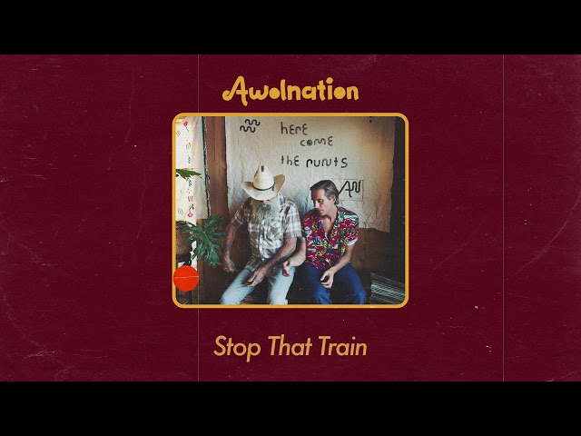 AWOLNATION - Stop That Train