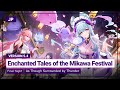 (JP) 【222】 Event 5.4 | Enchanted Tales of the Mikawa Festival Final Night: As Though Surrou... (5.4)