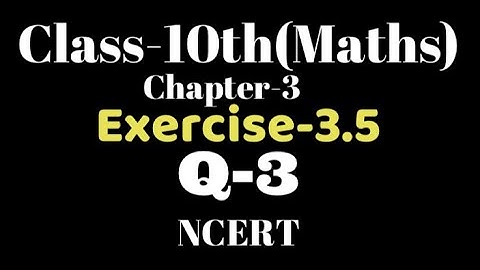 Class 10 Ex 3.5 Q3 maths Ncert, substitution and Cross multiplication method ,chapter 3, VKS Maths X