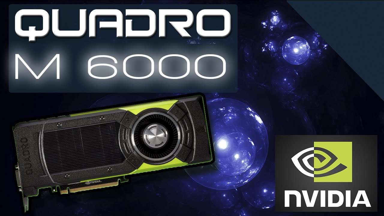 Conheça a nova Placa de Vídeo da NVidia Quadro M6000 de 24GB - YouTube