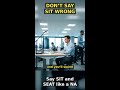 NATIVE SPEAKERS Say SIT vs SEAT