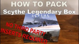 Scythe Legendary Box - How To Pack