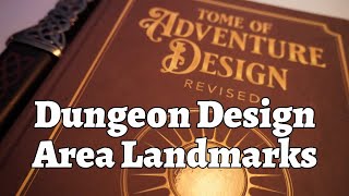 Tome of Adventure Design: Dungeon Design, Maps; Area Names and Landmarks