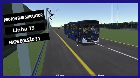 (PROTON BUS SIMULATOR) CAIO APACHE VIP IV OF-1721 BLUETEC5 LINHA 13 MAPA BOLSÃO 3.1
