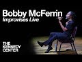Bobby mcferrin  live improvisation at the kennedy center