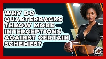 Why Do Quarterbacks Throw More Interceptions Against Certain Schemes? - Gridiron Data Digest