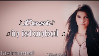 Lost in Istanbul - Instrument | BRIANNA | Bikash Das Resimi