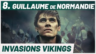 La jeunesse de GUILLAUME LE CONQUÉRANT. Invasions Vikings (8/10).