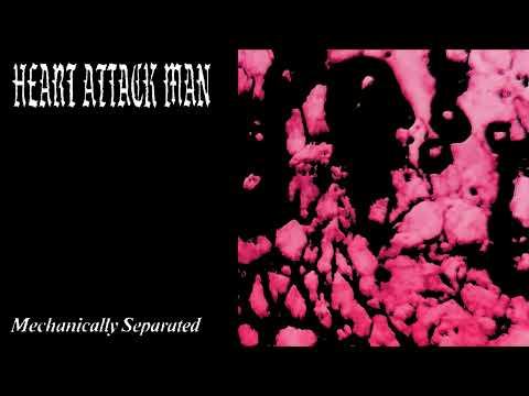 Heart Attack Man - Mechanically Separated (Official Audio)