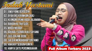 Indah Yastami - Jiwa Yang Bersedih | Full Album Indah Yastami 2023