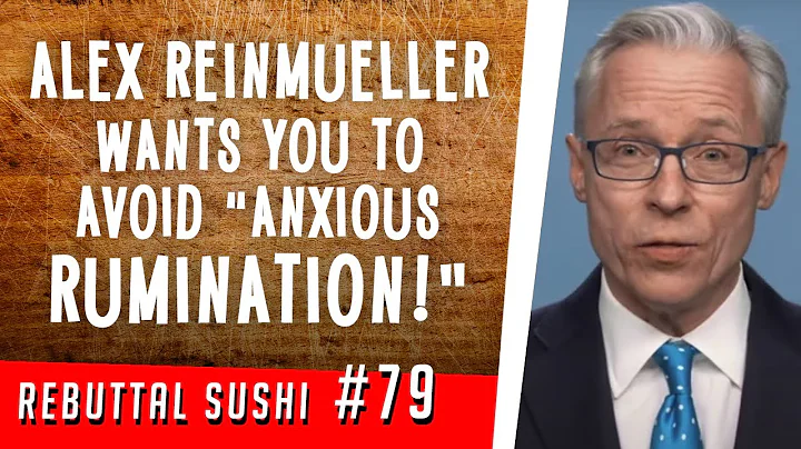 Alex Reinmueller wants you to avoid "anxious rumination!"