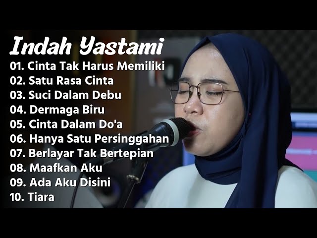 INDAH YASTAMI CINTA TAK HARUS MEMILIKI | COVER AKUSTIK TERBAIK | FULL ALBUM class=