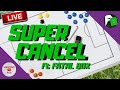 Super cancel feat fatal box