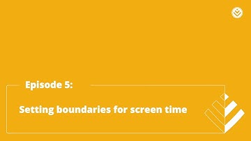 Episode 5: Setting boundaries for screen time