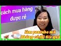 🛑LÀM YOUTUBE MÀ KHÔNG BIẾT CÁI NÀY THÌ TIẾC QUÁ, chia sẻ cách mua được giá rẻ | my le australia