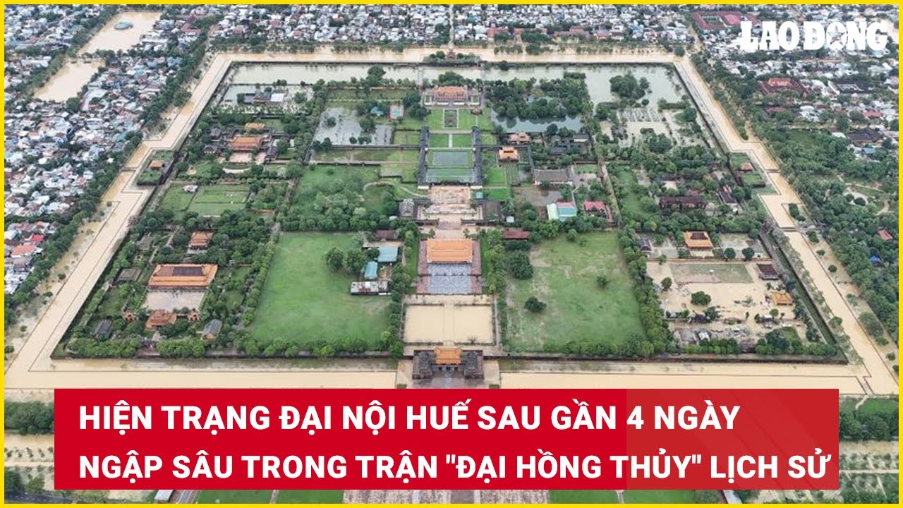 Hiện trạng Đại Nội Huế sau gần 4 ngày ngập sâu trong trận "đại hồng thủy" lịch sử | Báo Lao Động