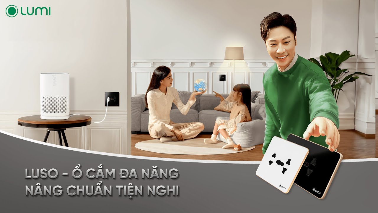 Lumi ra mắt Ổ cắm Luso tương thích đa dạng phích cắm