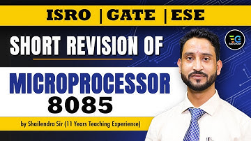Short Revision of MICROPROCESSOR 8085 by Shailendra sir | ISRO | GATE | ESE etc.