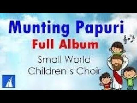 Children Choirs - Munting Papuri Worship Song